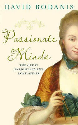 Passionate Minds: The Great Scientific Affair - Bodanis, David