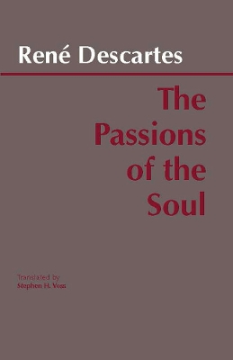 Passions of the Soul - Descartes, Rene, and Descartes, René, and Voss, S H (Translated by)