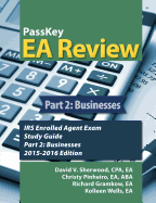 Passkey EA Review, Part 2: Businesses, IRS Enrolled Agent Exam Study Guide 2015-2016 Edition