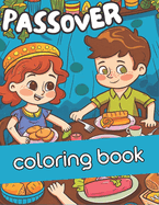 Passover Coloring Book: Jewish Holiday Illustrations to Color Educational & Religious Activity Book For Children Passover Gifts For Kids