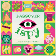 Passover iSpy ABC Book for Babies & Toddlers: A Simple and Fun Passover Book for Kids Ages 2-5