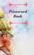 Passwoed Book: Password Log Book: Account And Password Book, Password Directory Personal, Internet Password Organizer, Password Notebook Organizer