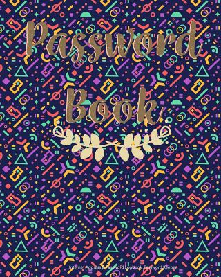 Password Book: Internet Address & Password Logbook: Password Keeper - Personal Log Booker