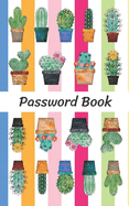 Password Book: Internet Password Logbook Cactus Desing For Keep Your Track