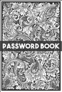 Password Book: Internet Password Notebook, Organizer and Journal Over 300+ For Protect Your Password