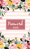 Password Book: Internet Password Organizer 5" x 8" Small Password Journal and Alphabetical To Protect Usernames and Passwords
