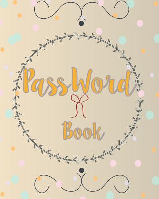 Password Book: Internet Password Organizer: Personal Log Book - Personal Log Booker