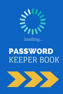 Password Keeper Book: Password Log Book