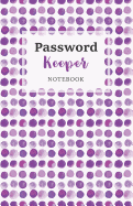 Password Keeper Notebook: Internet Password Logbook Keeper Journal