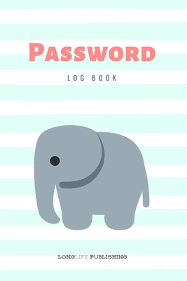 Password Log Book: Organizer with Alphabetical Tabs Elephant Password Journal - Publishing, Longlife