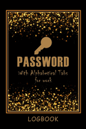 Password LogBook for Work with Alphabetical Tabs AND Mocern Premium Gold Cover: WTF is my Password Notebook Keeper for Your All Passwords Premium Gold Design Organizer, Tracker Amazing Gift for All Ages