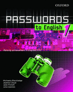 Passwords to English: Student's Book Level 1 - Blackledge, Michaela, and Crewe, Joanna, and Flintoft, Jane
