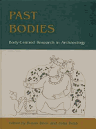 Past Bodies: Body-Centered Research in Archaeology