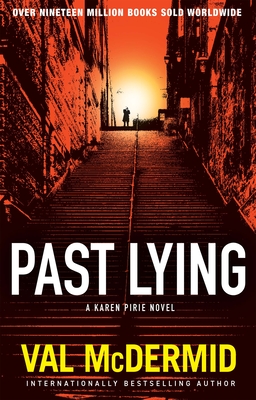 Past Lying: A Karen Pirie Novel - McDermid, Val