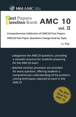 Past Papers Question Bank AMC10 vol.2: Comprehensive Collection of AMC10 Past Papers - Kay