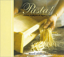 Pasta!: Authentic Recipes from the Regions of Italy - Johns, Pamela Sheldon, and Sheldon Johns, Pamela