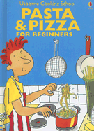 Pasta & Pizza for Beginners
