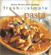 pasta pronto - Better Homes and Gardens, and Darling, Jennifer D (Editor)