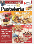 Pasteler?a para vender 2: Cocina y ofrece tus preparaciones