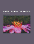 Pastels from the Pacific - Lenwood, Frank