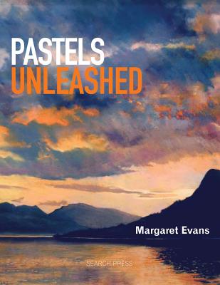 Pastels Unleashed - Evans, Margaret