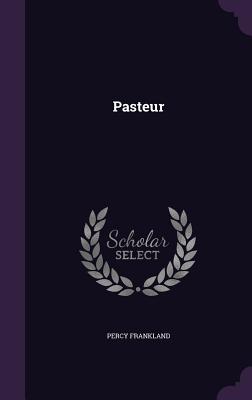 Pasteur - Frankland, Percy