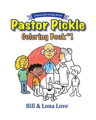 Pastor Pickle Coloring Book #1 - Love, Lona, and Love, Bill