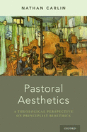 Pastoral Aesthetics: A Theological Perspective on Principlist Bioethics