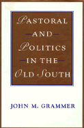 Pastoral and Politics in the Old South