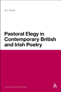 Pastoral Elegy in Contemporary British and Irish Poetry