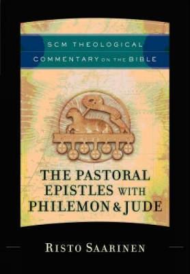 Pastoral Epistles with Philemon and Jude - Saarinen, Risto