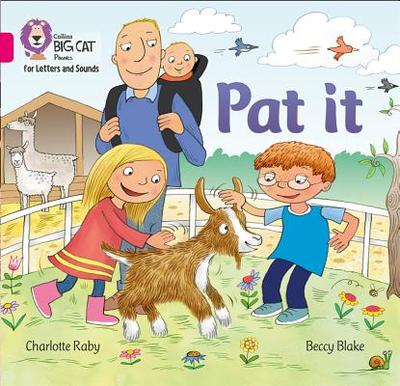 Pat it: Band 01a/Pink a - Raby, Charlotte, and Collins Big Cat (Prepared for publication by)