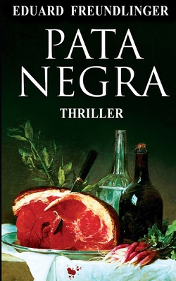 Pata Negra: Andaluc?a Thriller - Mart?n, Sandra (Editor), and Freundlinger, Eduard
