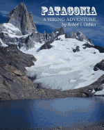 Patagonia: A Hiking Adventure