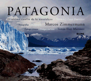 Patagonia: El ltimo Confn de la Naturaleza