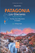 PATAGONIA, Los Glaciares National Park, Fitz Roy, Torre Mountains, El Chaltn, hiking maps
