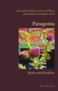 Patagonia: Myths and Realities