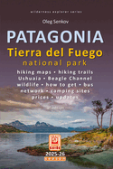 PATAGONIA, Tierra del Fuego: Smart Travel Guide for Nature Lovers, Hikers, Trekkers, Photographers (budget version, b/w)