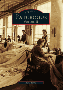 Patchogue Volume II