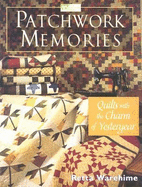 Patchwork Memories: Quilts with the Charm of Yesteryear