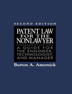 Patent Law for the Non-Lawyer: A Guide for the Engineer Technologist and Manager