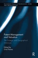 Patent Management and Valuation: The Strategic and Geographical Dimension