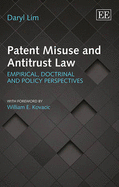 Patent Misuse and Antitrust Law: Empirical, Doctrinal and Policy Perspectives