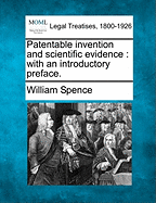 Patentable Invention and Scientific Evidence: With an Introductory Preface.