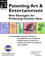Patenting Art & Entertainment: New Strategies for Protecting Creative Ideas