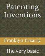 Patenting Inventions: The very basic