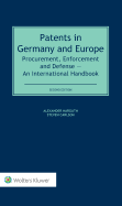 Patents in Germany and Europe: Procurement, Enforcement and Defense - An International Handbook