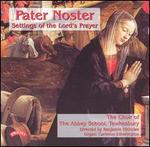 Pater Noster: Settings of the Lord's Prayer - Carleton Etherington (organ); Tewkesbury Abbey School Choir (choir, chorus)