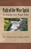 Path of the Wise Spirit: A Guide for Your Life