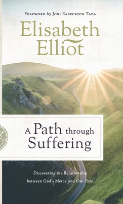 Path through Suffering - Elliot, Elisabeth (Preface by)